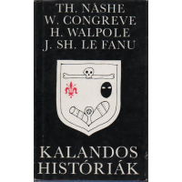 Nashe Congreve Walpole Le Fanu: Kalandos Históriák